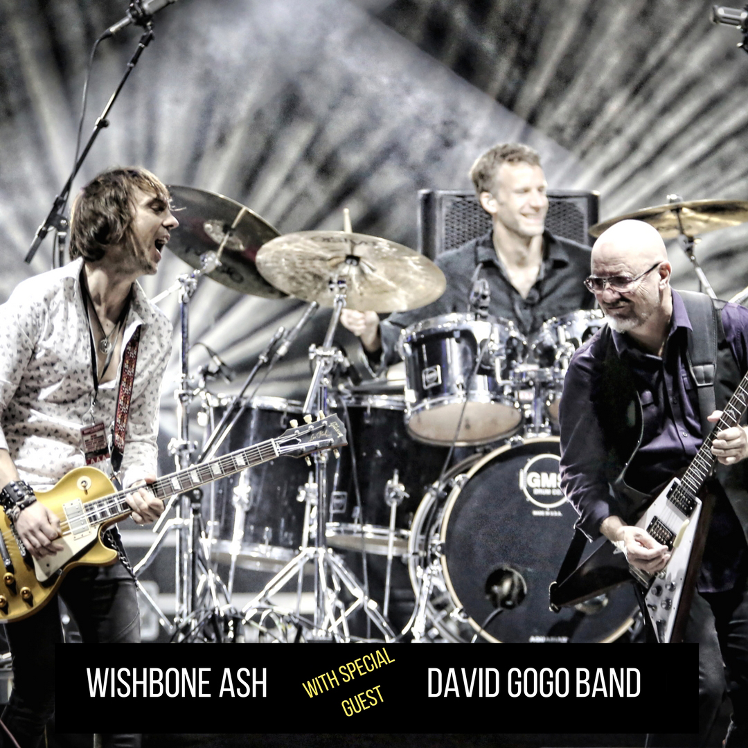 Pioneering Progressive Rock Gods, Wishbone Ash & David Gogo Band Hit