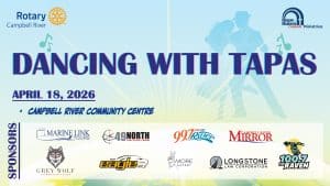 Event poster for "Dancing with Tapas" on April 18, 2026, at Campbell River Community Centre, showcasing sponsor logos alongside Rotary and Hope Haven ministries on a vibrant blue and yellow background with music notes.