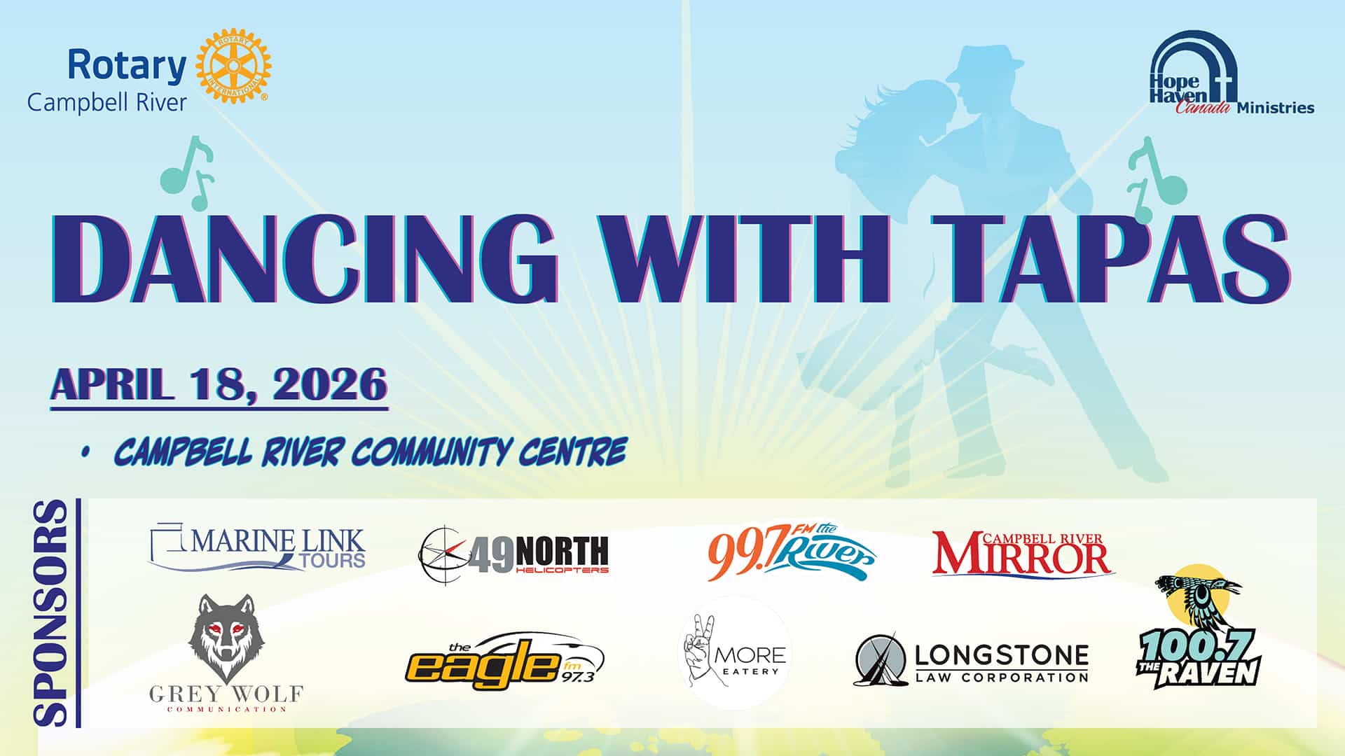 Event poster for "Dancing with Tapas" on April 18, 2026, at Campbell River Community Centre, showcasing sponsor logos alongside Rotary and Hope Haven ministries on a vibrant blue and yellow background with music notes.
