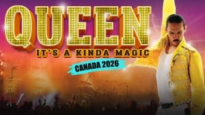 Promotional image for Queen It’s a Kinda Magic Canada 2026 tour, featuring a performer dressed as Freddie Mercury in a yellow jacket, with colorful stage lights and a cheering crowd in the background.