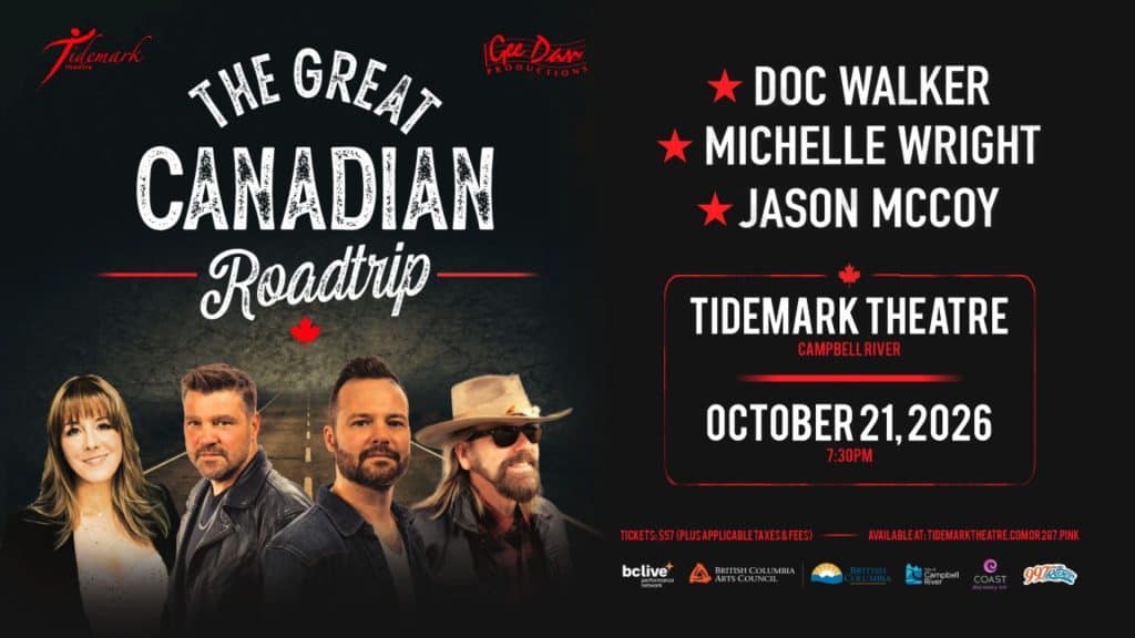 Promotional poster for the great canadian roadtrip featuring Doc Walker, Michelle Wright, and Jason McCoy at Tidemark Theatre, Campbell River, on October 21, 2026, at 7:30 PM, with images of the performers.