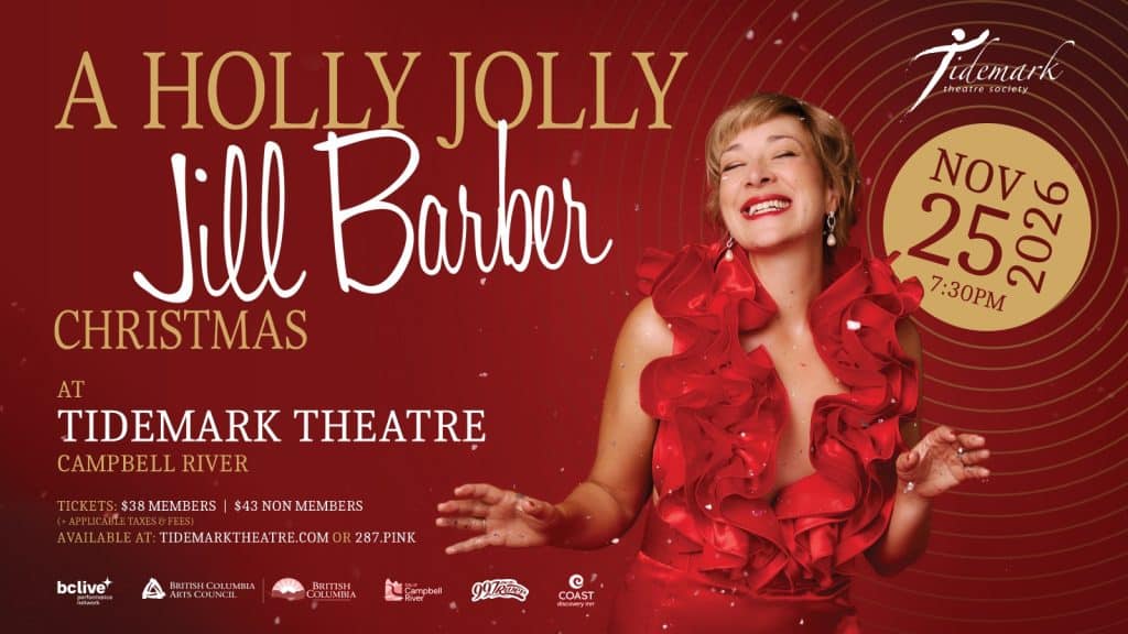 Smiling woman in a red ruffled dress poses joyfully, capturing the festive spirit of Christmas. Text reads "A Holly Jolly Jill Barber Christmas" at Tidemark Theatre, Campbell River, Nov 25, 2026, 7:30pm. Ticket info and sponsor logos included.