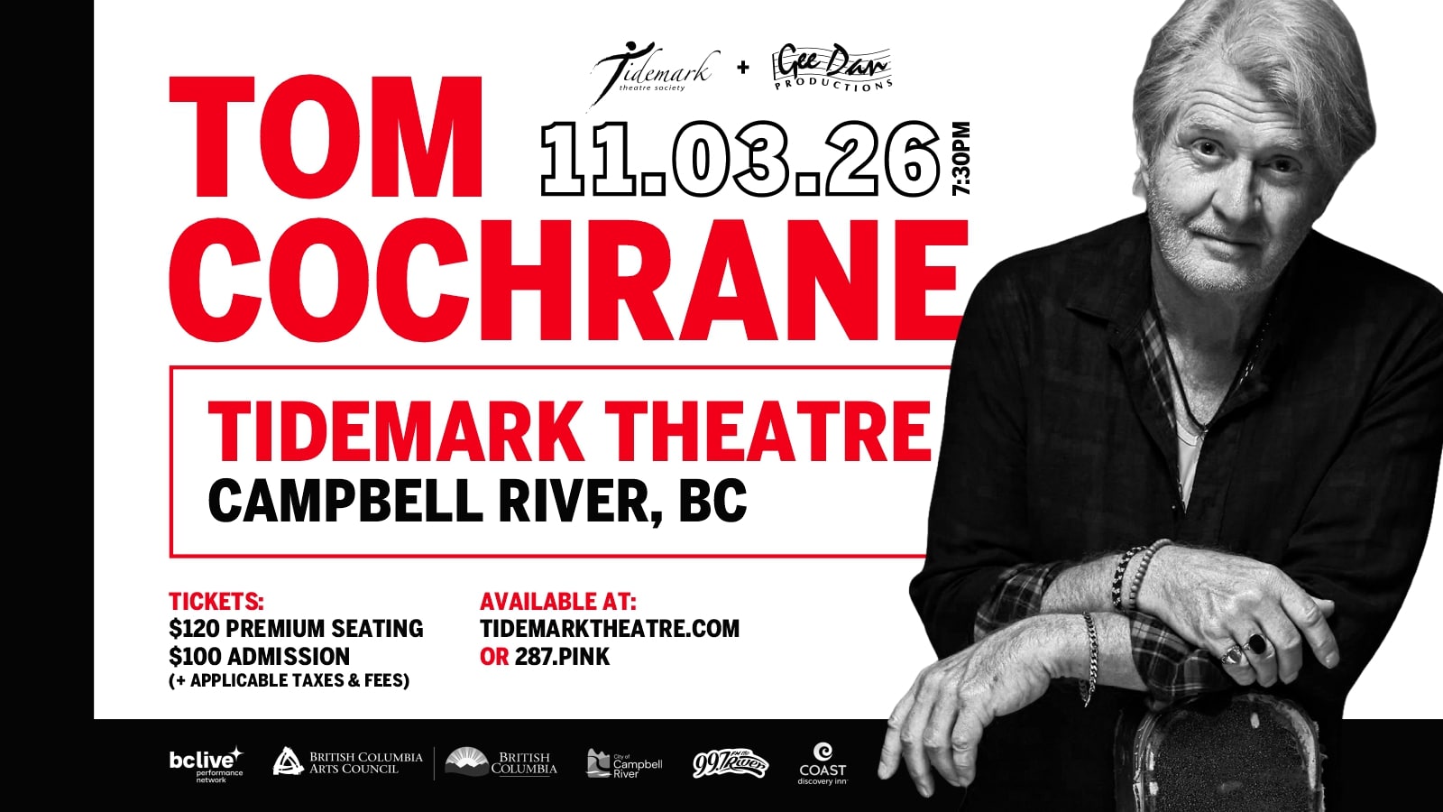 Promotional poster for Tom Cochrane’s concert on 11/03/26 at 7:30 PM at Tidemark Theatre, Campbell River, BC, featuring ticket info, website details, and a striking black-and-white photo of Tom Cochrane on the right.