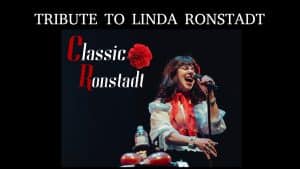 A singer in a white blouse and red scarf performs passionately at a microphone, embodying the Ronstadt legacy. Text reads “TRIBUTE TO LINDA RONSTADT” and “Classic Ronstadt,” with a red flower replacing the “o.”.