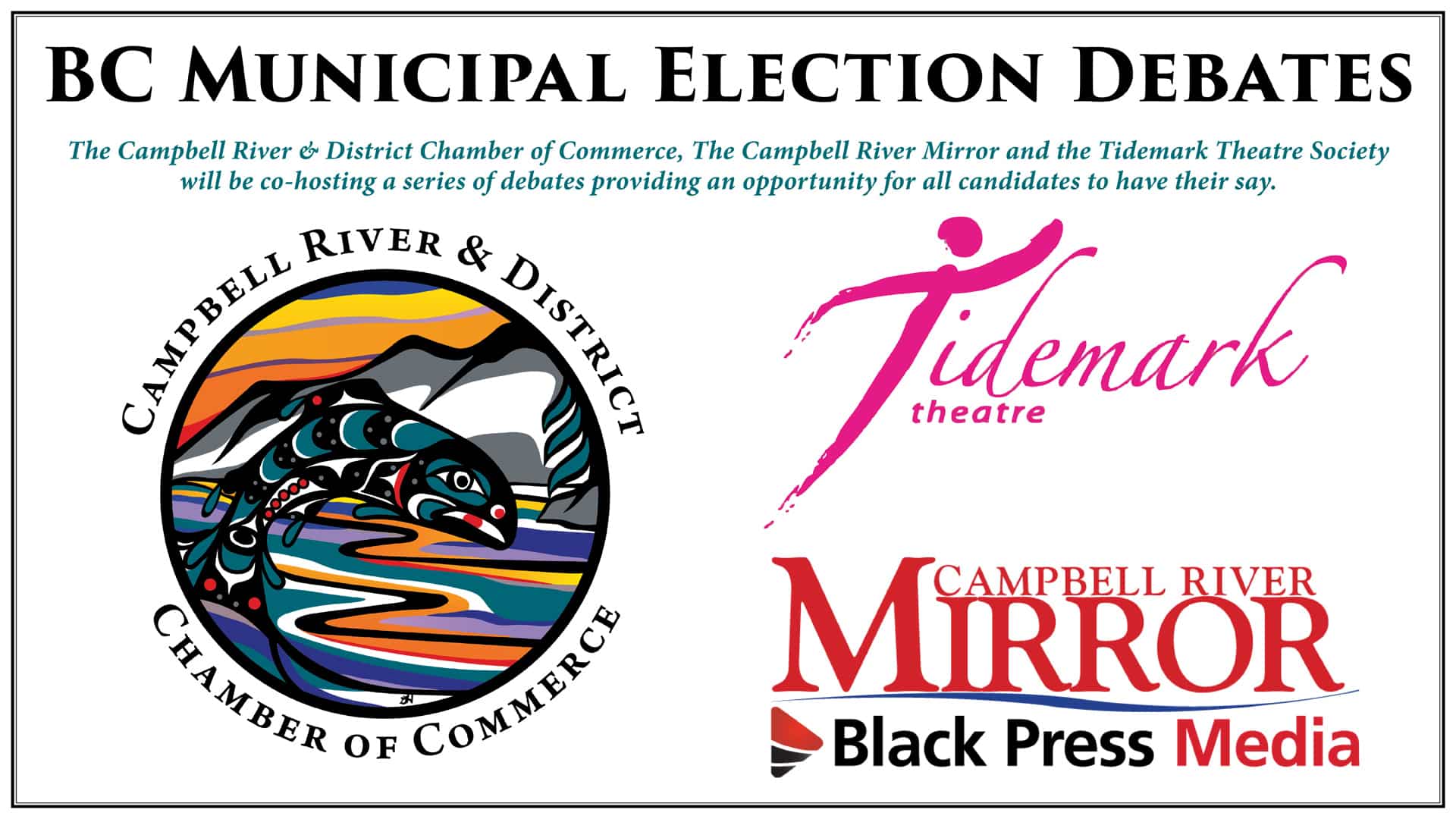 Banner for BC Municipal Election All Candidates Debate featuring logos for Campbell River & District Chamber of Commerce, Tidemark Theatre, Campbell River Mirror / Black Press Media, and the Strathcona Regional District.
