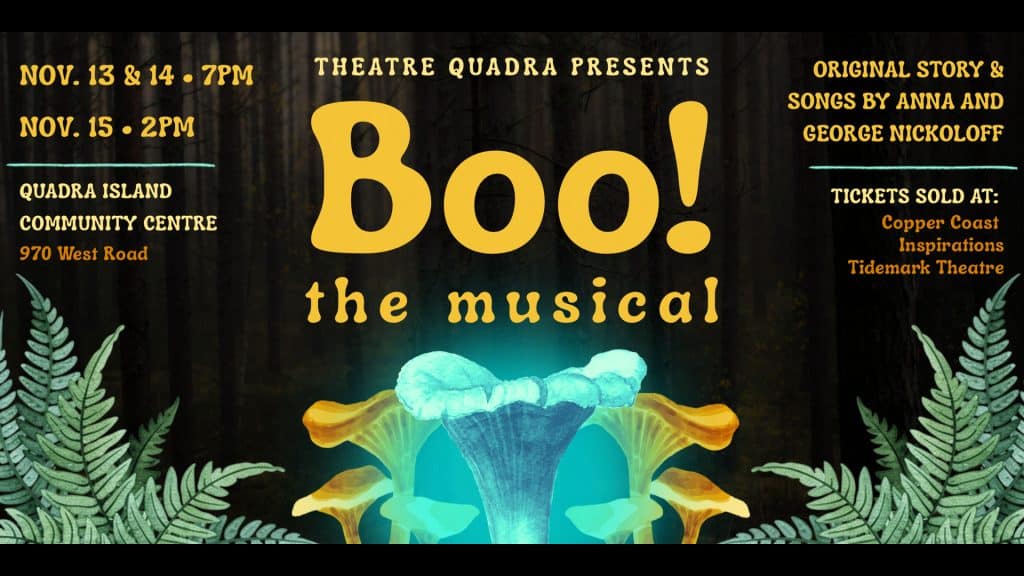 Poster for the “Boo!” musical presented by Theatre Quadra at the Quadra Island Community Centre, with showtimes on November 13, 14, and 15, and ticket information.
