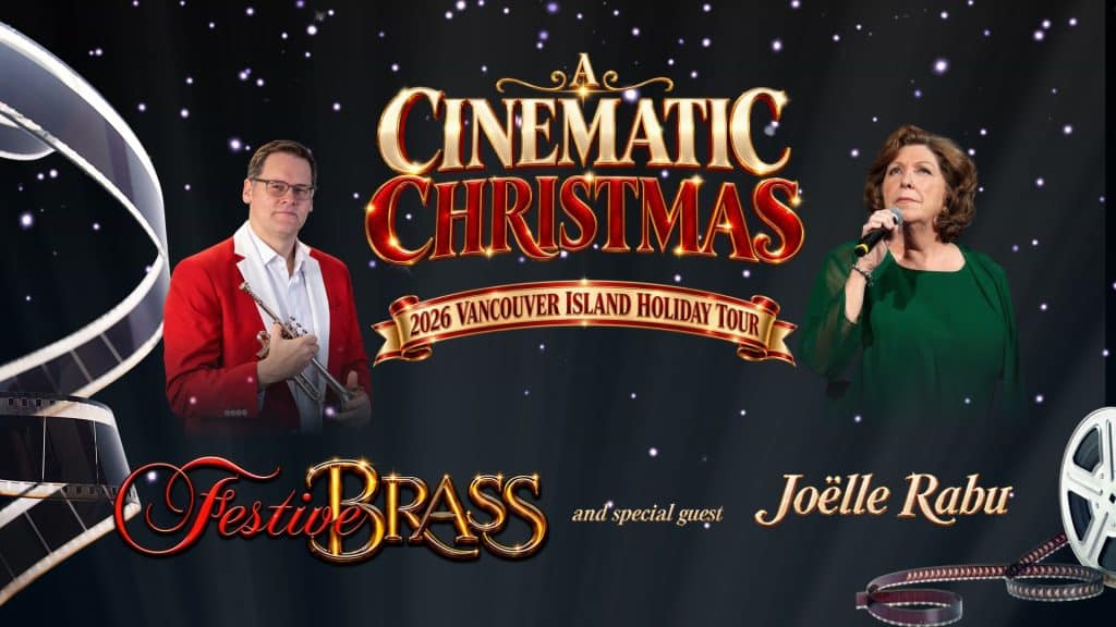 Concert poster for A Cinematic Christmas: 2026 Vancouver Island Holiday Tour, featuring Festive Brass and special guest Joëlle Rabu for a festive holiday cinema experience.