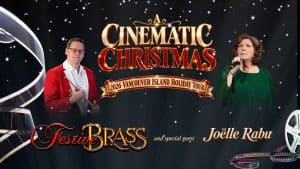 Concert poster for A Cinematic Christmas: 2026 Vancouver Island Holiday Tour, featuring Festive Brass and special guest Joëlle Rabu for a festive holiday cinema experience.